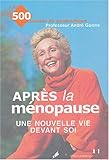 Après la ménopause : Une nouvelle vie devant soi