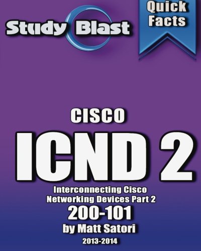 Study Blast Cisco ICND 2: 200-101 (formerly 640-816)