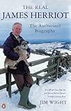 The Real James Herriot: The Authorized Biography (English Edition) by 