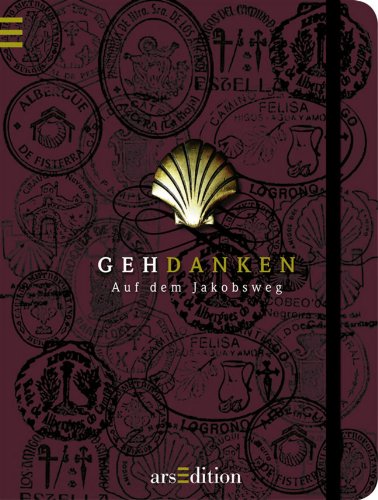 Download Gehdanken - Auf dem Jacobsweg: Ein Notizbuch