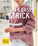 Image de Super easy strick: Einfache Modelle mit Wow-Effekt (GU Kreativratgeber)