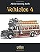 Produktbild Adult Coloring Book - Vehicles 4: 49 of the most beautiful grayscale vehicles for a relaxed and joyful coloring time