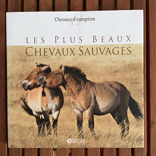 couverture de : Les plus beaux chevaux sauvages
