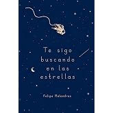 Te sigo buscando en las estrellas