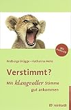 Verstimmt?: Mit klangvoller Stimme gut ankommen by 