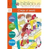 Le Bibliobus N° 19 CP/CE1 - Corps et Santé - Livre de l'élève - Ed.2007