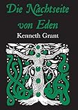 Die Nachtseite von Eden by Kenneth Grant, Jan Fries