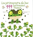 La Primavera De Las 999 Hermanas Ranas