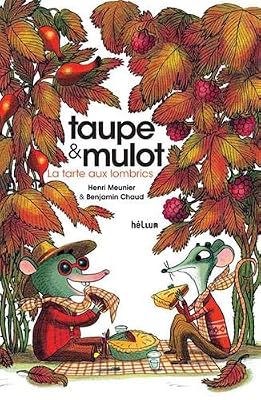 Taupe & Mulot : La tarte aux lombrics