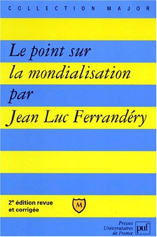 Le point sur la mondialisation Le point sur la mondialisation