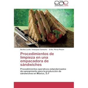 Procedimientos de limpieza en una empacadora de sándwiches: Procedimientos operativos estandarizados de sanea