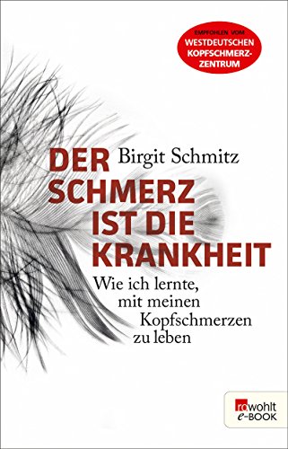Der Schmerz ist die Krankheit: Wie ich lernte, mit meinen Kopfschmerzen zu leben
