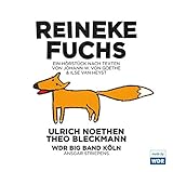 Image de REINEKE FUCHS: Ein Hörstück nach nach Texten von Johann W. von Goethe und Ilse van Heyst
