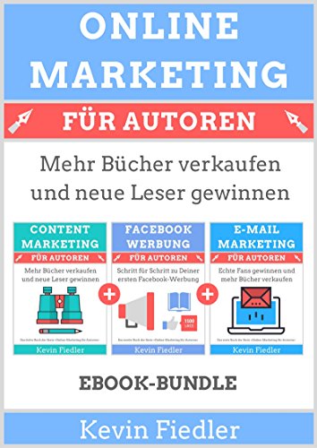 Online-Marketing für Autoren (Bundle): Mehr Bücher verkaufen und neue Leser gewinnen