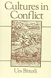 Cultures in Conflict: Encounters Between European and Non–European Cultures, 1492 – 1800 Cultures in Conflict: Encounters Between European and Non–European Cultures, 1492 – 1800