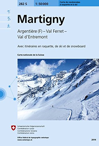 Download 282S Martigny Carte de randonnées à raquette et à ski: Argentière (F) - Val Ferret - Val d'Entremont (Skitourenkarten 1:50 000) Download 282S Martigny Carte de randonnées à raquette et à ski: Argentière (F) - Val Ferret - Val d'Entremont (Skitourenkarten 1:50 000)