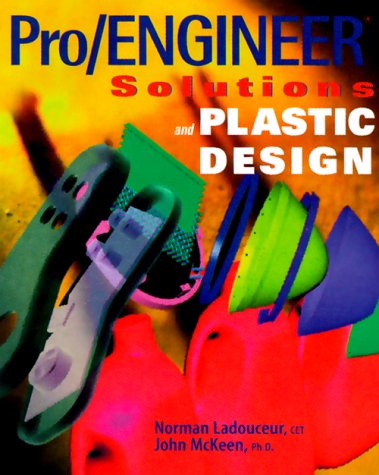 Pro/Engineer Solutions & Plastics Design