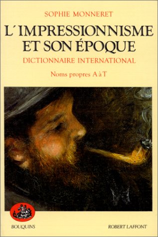 couverture de : L'Impressionnisme et son &eacute;poque : noms propres A &agrave; T