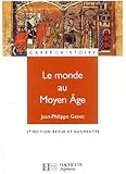Le monde au Moyen Age : Espaces, pouvoirs, civilisations