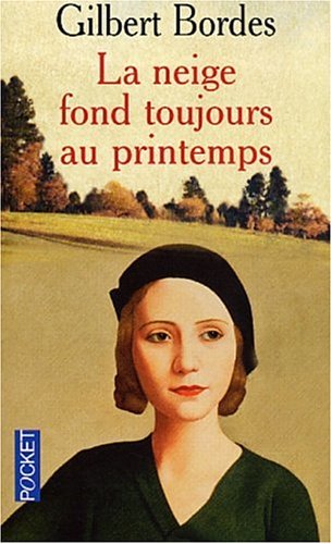 couverture de : La neige fond toujours au printemps