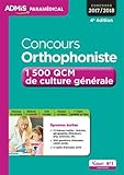 Concours Orthophoniste - 1 500 QCM de culture générale - Concours 2017-2018
