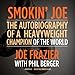 Smokin' Joe: The Autobiography of a Heavyweight Champion of the World, Smokin' Joe Frazier by 