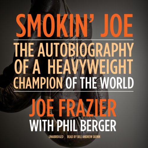 Smokin' Joe: The Autobiography of a Heavyweight Champion of the World, Smokin' Joe Frazier