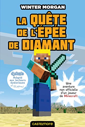 Book's Cover of La Quête de l'épée de diamant (version dyslexique): Minecraft - Les Aventures non officielles d'un joueur, T1