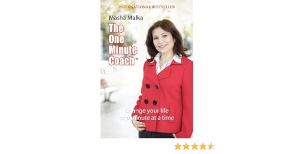 The One Minute Coach Change Your Life One Minute At A Time Ebook