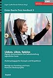 Lieben, Liken, Spielen: Digitale Kommunikation und Selbstdarstellung Jugendlicher heute - Medienpädagogische Konzepte und Perspektiven (Dieter Baacke Preis Handbuch) by