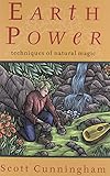 Earth Power (Llewellyn's Practical Magick) by Scott Cunningham