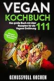 Image de Vegan Kochbuch: Das große Buch mit über 111 leckeren Rezepten für die Vegane Ernährung - Gesund