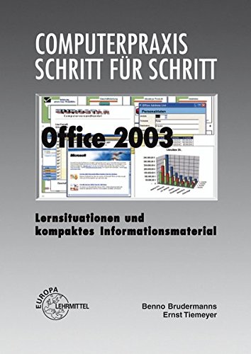 Office 2003: Lernsituationen und kompaktes Informationsmaterial