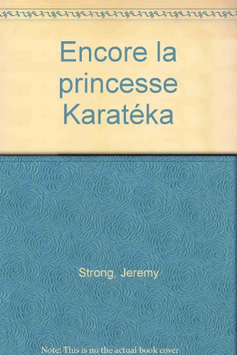 couverture de : Encore la princesse Karat&eacute;ka