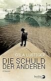 Bücher Neuerscheinungen 2022 - Die Schuld der anderen: Roman von Gila Lustiger