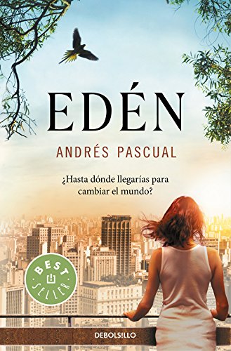 Download Edén: ¿Hasta dónde llegarías para cambiar el mundo? (BEST SELLER)