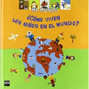 ¿Cómo viven los niños en el mundo? (Mi mundo, Band 20)