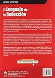 Image de El lenguaje de la seducción: Entender los códigos inconscientes de la comunicación no verbal. No dejes que tus gestos de delaten