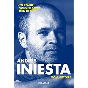 Andrès Iniesta: Ma vie d'artiste Livre en Ligne Andrès Iniesta: Ma vie d'artiste Livre en Ligne - Telecharger Ebook