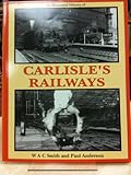 Image de An Illustrated History of Carlisle's Railways