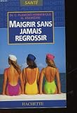 Image de MAIGRIR SANS JAMAIS REGROSSIR