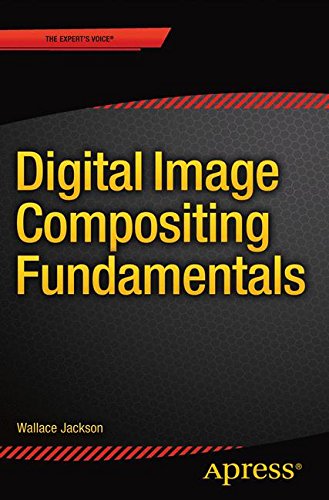 Preisvergleich Produktbild Digital Image Compositing Fundamentals