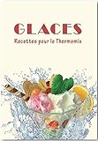 Image de Glaces: Recettes pour le Thermomix®