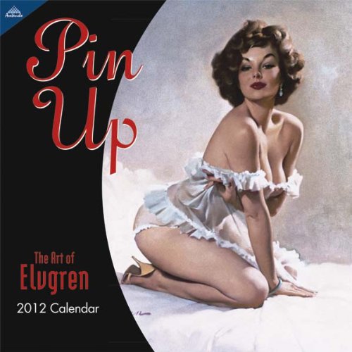 Pin Up Calendar: The Art of Elvgren