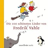 Die 100 schönsten Lieder von Fredrik Vahle by 