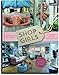 Shop Girls: 28 Frauen und ihr Traum vom eigenen Laden by 