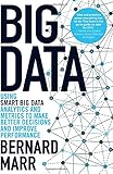 Big Data: Using SMART Big Data, Analytics and Metrics To Make Better Decisions and Improve Performance by