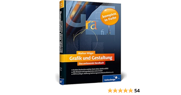 Grafik Und Gestaltung Das Umfassende Handbuch Wager Markus Amazon De Bucher