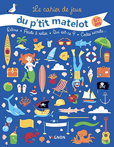 Télécharger Le cahier de jeux du p'tit matelot 5/7 ans livre En ligne