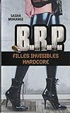 BRP, filles invisibles hardcore